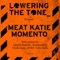 Momento (Kosheen DJ's Remix) - Meat Katie lyrics