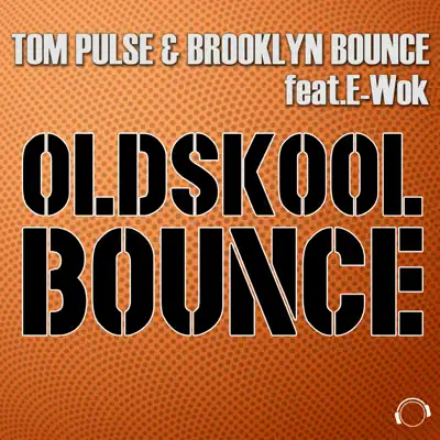 Oldskool Bounce (feat. E Wok) [The Remixes] - EP - Brooklyn Bounce