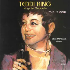 Teddi King Sings Ira Gershwinâ€¦this Is New - Teddi King