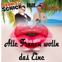 Alle Frauen Wolln Das Eine