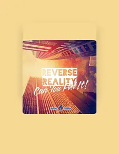 Dengarkan Reverse Reality, tonton video musik, baca bio, lihat tanggal tur & lainnya!