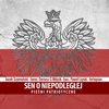 Sen o niepodległej. Pieśni patriotyczne. - Jacek Szymanski