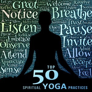 Top 50 Spiritual Yoga Practices: Cool World Yoga Class Music, Conscious Relaxation, Stress Relief, Healing Meditation Therapy