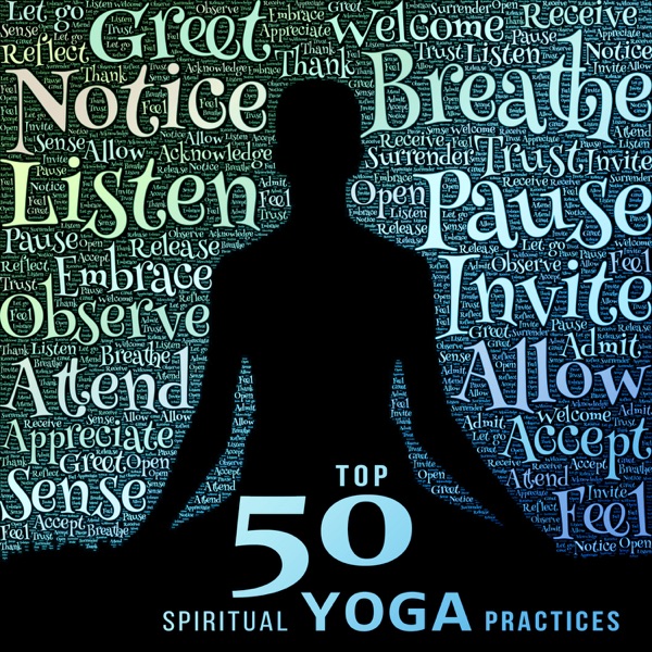Top 50 Spiritual Yoga Practices: Cool World Yoga Class Music, Conscious Relaxation, Stress Relief, Healing Meditation Therapy