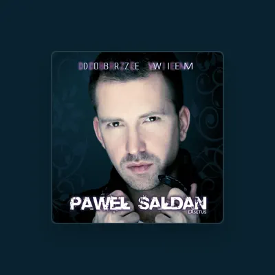 Listen to Pawel Saldan, watch music videos, read bio, see tour dates & more!