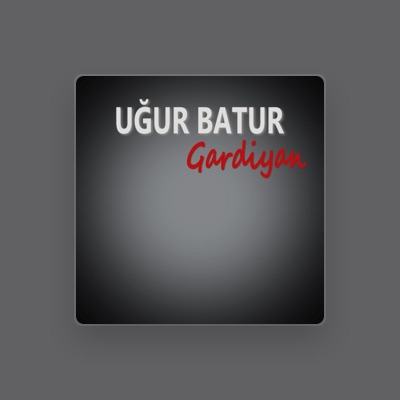 Listen to Uğur Batur, watch music videos, read bio, see tour dates & more!