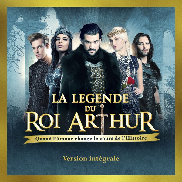 La légende du Roi Arthur (Version intégrale) by Various Artists on Apple  Music