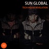 Sun Global Tech House Revelation