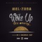 Woke Up This Morning (feat. HD & Magnolia Chop) - Mel Zoda lyrics