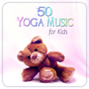 50 Yoga Music for Kids: Baby Yoga Exercises, Relaxing Music Therapy, Mindfulness Training, Children Karma Yoga Classes - Yoga Music Kids Masters
