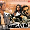 Musafir (Original Motion Picture Soundtrack) - Anand Raj Anand & Vishal & Shekhar