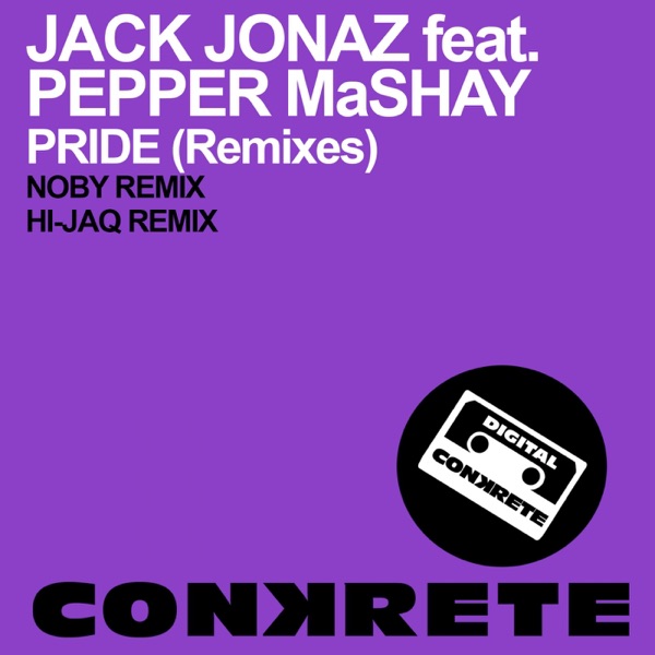 Pride (Remixes) [feat. Pepper MaShay] - Single