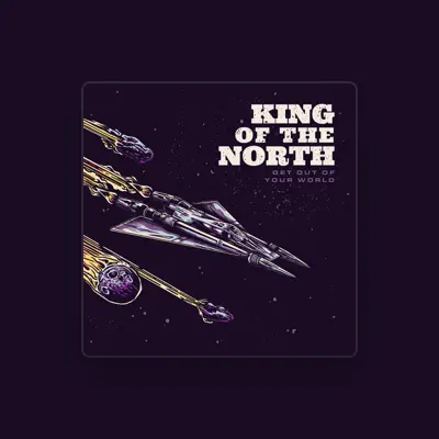 Listen to King Of The North, watch music videos, read bio, see tour dates & more!