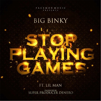Stop Playing Games (feat. Lil Man) - Single