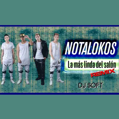 La Mas Linda del Salon (Remix) - Single - Los Nota Lokos