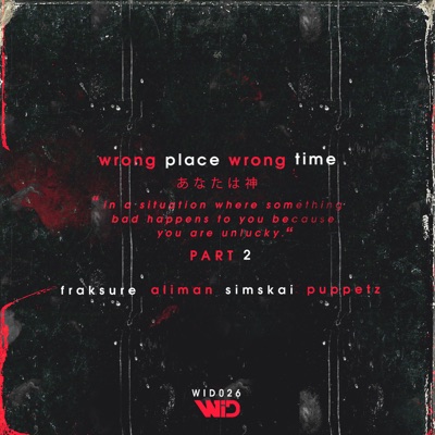 Wrong Place Wrong Time Part 2 - EP