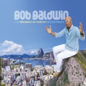 Bob Baldwin - Ipanema Fusion