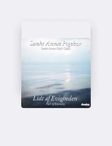 Escucha a Sankt Annæ Girls' Choir, mira videos musicales, lee su biografía, consulta las fechas de las gira y más.