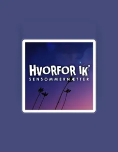 Ouve Hvorfor ik, vê vídeos de música, lê a biografia, vê as datas da digressão e muito mais!