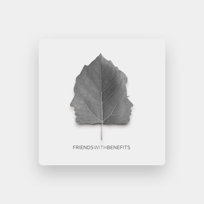 Listen to Friendswithbenefits, watch music videos, read bio, see tour dates & more!