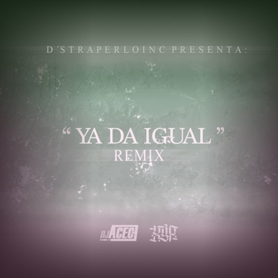 Ya da igual (Remix) - Single