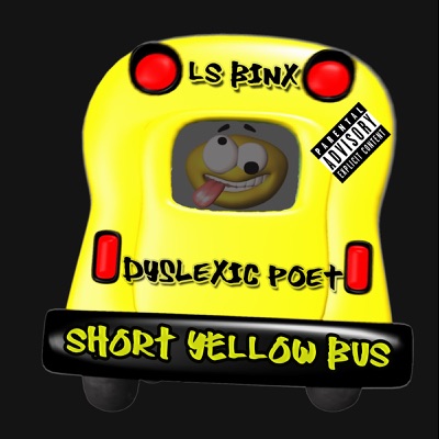 Short Yellow Bus (feat. Dyslexic Poet) - Single