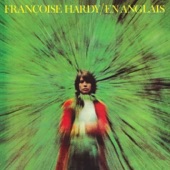 Francoise Hardy - Never Learn to Cry (remasterisé en 2016)