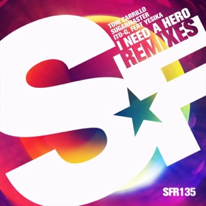 I Need a Hero (feat. Yesika) [Remixes] - Single