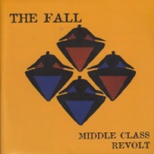 The Fall - Middle Class Revolt