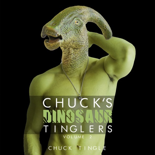 Chuck's Dinosaur Tinglers: Volume 2 (Unabridged) cover