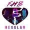 Regular (feat. J.R.) - FHB lyrics