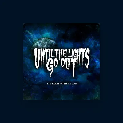 Listen to Until the Lights Go Out, watch music videos, read bio, see tour dates & more!