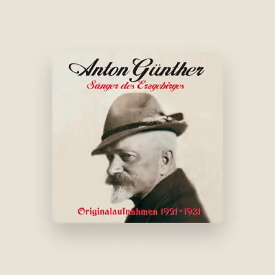 Listen to Anton Günther, watch music videos, read bio, see tour dates & more!