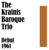 The Krainis Baroque Trio, Bernard Krainis, Barbara Mueser & Robert Conant