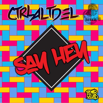 Say Hey (feat. Kitch) - Single