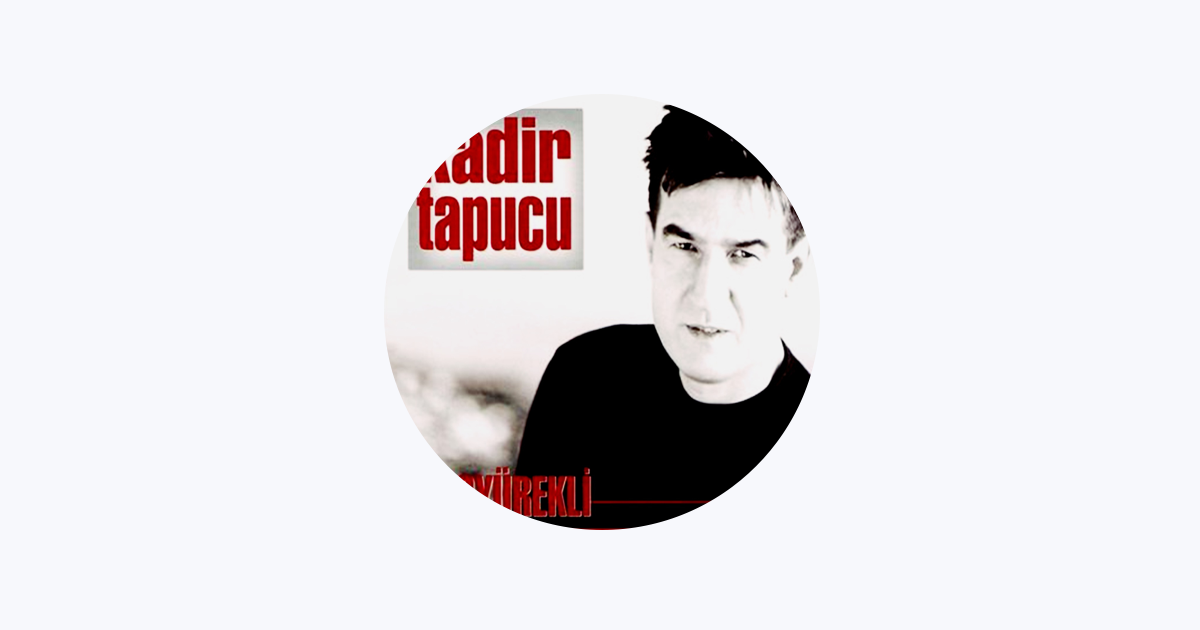 Kadir Tapucu - Apple Music