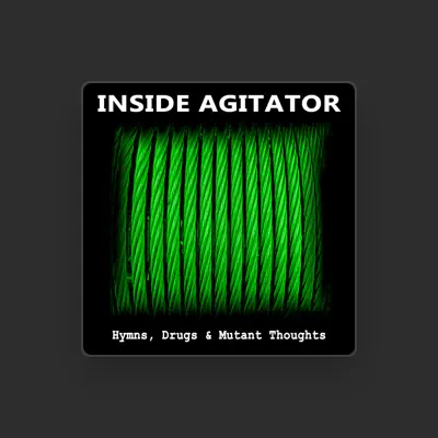 Listen to Inside Agitator, watch music videos, read bio, see tour dates & more!