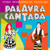 Show Brincadeiras Musicais - Palavra Cantada