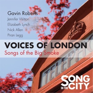 Voices of London, Songs of the Big Smoke