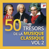 Les 50 Trésors de la Musique Classique, Vol. 2 - Multi-interprètes