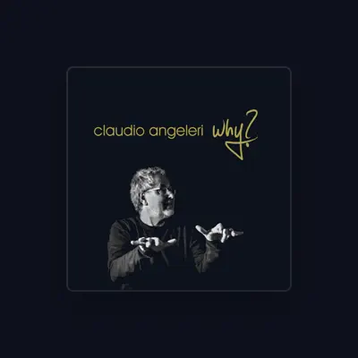 Listen to Claudio Angeleri, watch music videos, read bio, see tour dates & more!