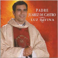 Padre Juarez de Castro - Vai Dar Tudo Certo