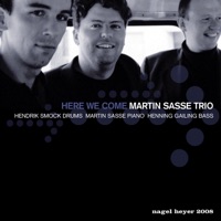 Here We Come (feat. Henning Gailing & Hendrik Smock) - Martin Sasse