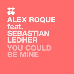 You Could Be Mine (feat. Sebastian Ledher)