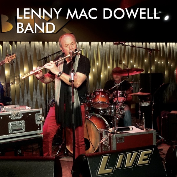 Lenny Mac Dowell Band (feat. Christoph Spenedl, Peter Oehler, Claudio Zanghieri & Helmut Kipp) [Live]
