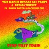Stop That Train (feat. Ronny Rootz & Apache Nes One) - Single