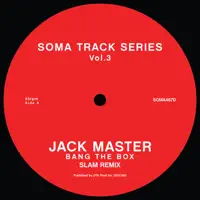 Bang the Box (Slam Remix) — Jack Master