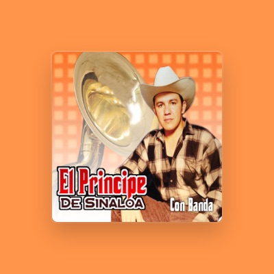 Listen to El Principe De Sinaloa, watch music videos, read bio, see tour dates & more!