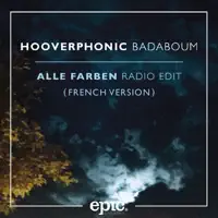 Badaboum (Alle Farben Remix) [French Version] — Hooverphonic
