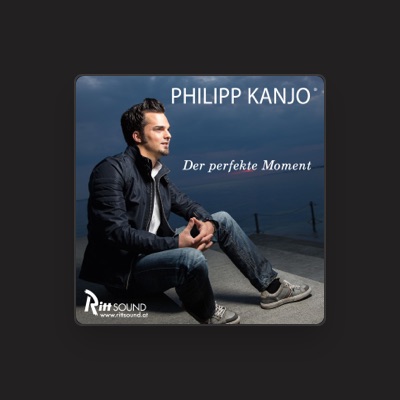 Listen to Philipp Kanjo, watch music videos, read bio, see tour dates & more!